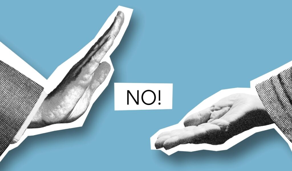 Saying no is a complete sentence and a vital practice